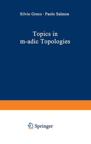 ISBN 9783642885037: Topics in m-adic Topologies