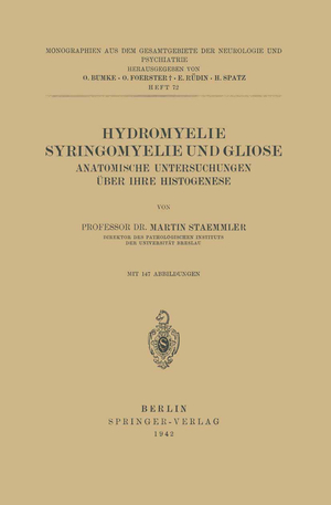 ISBN 9783642888458: Hydromyelie Syringomyelie und Gliose - Anatomische Untersuchungen über IHRE Histogenese Heft 72