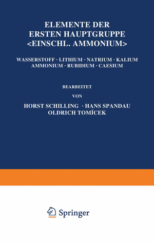 ISBN 9783642888977: Elemente der Ersten Hauptgruppe; Einschl. Ammonium; - Wasserstoff - Lithium - Natrium - Kalium - Ammonium - Rubidium - Caesium