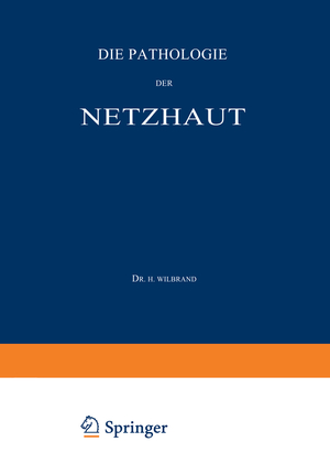 ISBN 9783642889189: Die Pathologie der Netzhaut – Ein Handbuch für Augen- und Nervenärzte