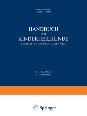 ISBN 9783642889325: Handbuch der Kinderheilkunde – Ein Buch für den Praktischen Arzt. Erster Band