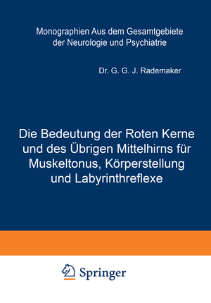 ISBN 9783642889462: Die Bedeutung der Roten Kerne und des Übrigen Mittelhirns für Muskeltonus, Körperstellung und Labyrinthreflexe