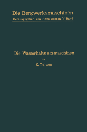 ISBN 9783642889813: Die Wasserhaltungsmaschinen