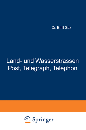 ISBN 9783642891298: Land- und Wasserstrassen Post, Telegraph, Telephon – Zweiter Band