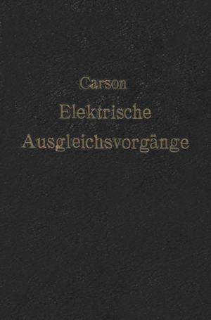 neues Buch – Carson, John R – Elektrische Ausgleichsvorgänge und Operatorenrechnung