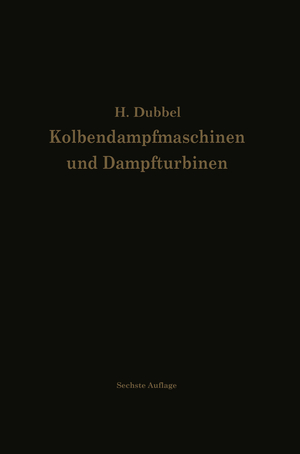 ISBN 9783642896255: Kolbendampfmaschinen und Dampfturbinen - Ein Lehr- und Handbuch für Studierende und Konstrukteure