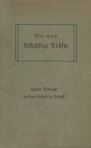 ISBN 9783642896620: Lebendige Kräfte - Sieben Vorträge aus dem Gebiete der Technik