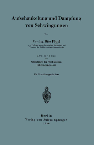 ISBN 9783642896866: Aufschaukelung und Dämpfung von Schwingungen - Zweiter Band zu Grundzüge der Technischen Schwingungslehre