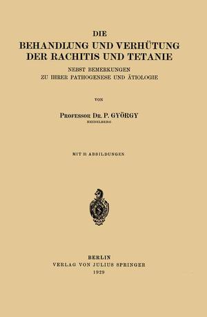 ISBN 9783642897856: Die Behandlung und Verhütung der Rachitis und Tetanie - Nebst Bemerkungen zu ihrer Pathogenese und Ätiologie