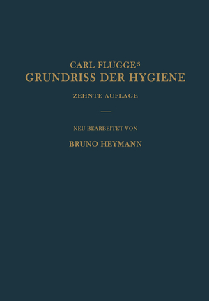 ISBN 9783642898464: Grundriss der Hygiene – Für Studierende und praktische Ärzte Medizinal- und Verwaltungsbeamte