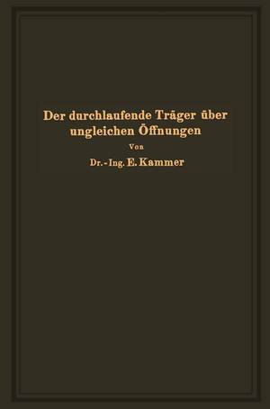 ISBN 9783642899249: Der durchlaufende Träger über ungleichen Öffnungen - Theorie, gebrauchsfertige Formeln, Zahlenbeispiele