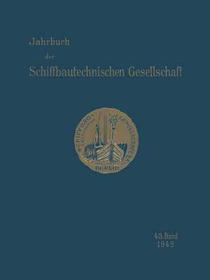 ISBN 9783642901638: Jahrbuch der Schiffbautechnischen Gesellschaft - im Fachverband „Schiffahrtstechnik“ des NS - Bundes Deutscher Technik