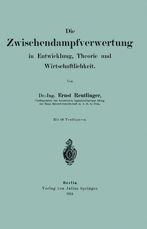 ISBN 9783642903007: Die wischendampfverwertung in Entwicklung, Theorie und Wirtschaftlichkeit