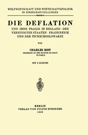 ISBN 9783642903052: Die Deflation und Ihre Praxis in England · den Vereinigten Staaten · Frankreich und der Tschechoslowakei - Band 1