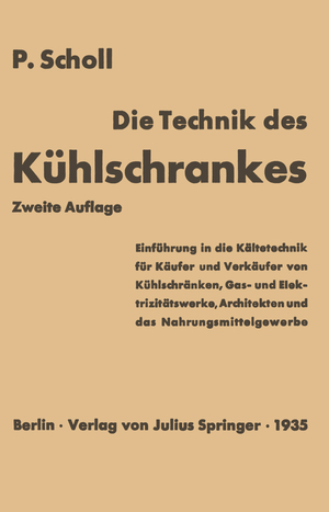 ISBN 9783642903724: Die Technik des Kühlschrankes - Einführung in die Kältetechnik für Käufer und Verkäufer von Kühlschränken, Gas- und Elektrizitätswerke, Architekten und das Nahrungsmittelgewerbe