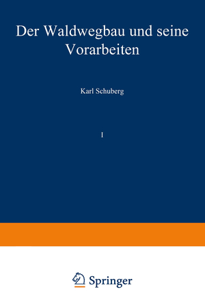 ISBN 9783642903793: Der Waldwegbau und seine Vorarbeiten - Erster Band