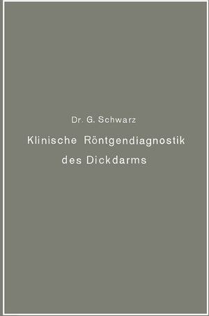 ISBN 9783642903861: Klinische Röntgendiagnostik des Dickdarms und ihre physiologischen Grundlagen