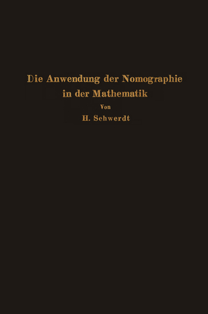 ISBN 9783642903915: Die Anwendung der Nomographie in der Mathematik - Für Mathematiker und Ingenieure dargestellt