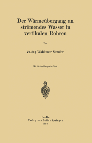 ISBN 9783642904318: Der Wärmeübergang an strömendes Wasser in vertikalen Rohren