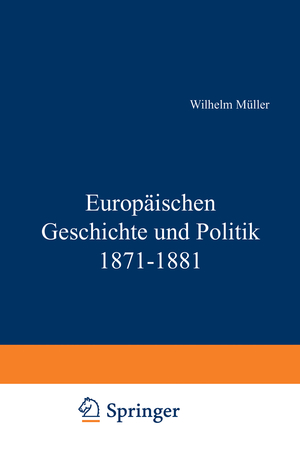 ISBN 9783642940453: Europäische Geschichte und Politik 1871–1881