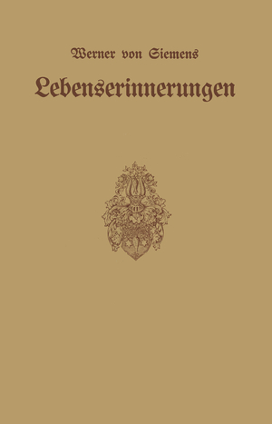 ISBN 9783642982217: Lebenserinnerungen / Werner Von Siemens / Taschenbuch / Paperback / vi / Deutsch / Springer-Verlag GmbH / EAN 9783642982217