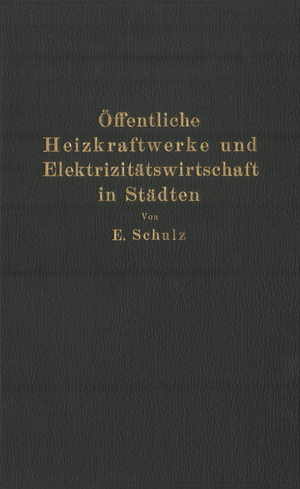 ISBN 9783642982446: Öffentliche Heizkraftwerke und Elektrizitätswirtschaft in Städten