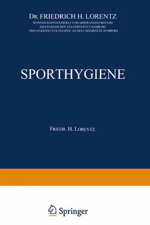 ISBN 9783642984327: Sporthygiene / Friedrich H. Lorentz / Taschenbuch / Paperback / viii / Deutsch / Springer-Verlag GmbH / EAN 9783642984327