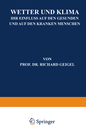 ISBN 9783642986529: Wetter und Klima – Ihr Einfluss auf den Gesunden und auf den Kranken Menschen