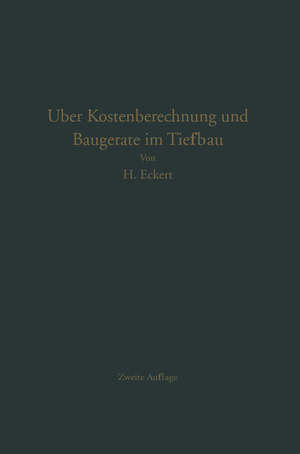 ISBN 9783642987113: Über Kostenberechnung und Baugeräte im Tiefbau – Unterlagen zur Ermittlung des angemessenen Preises für Erdarbeiten