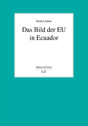 ISBN 9783643101693: Das Bild der EU in Ecuador