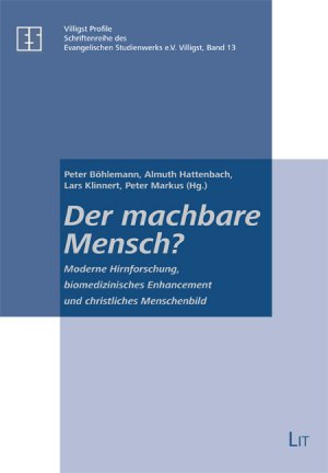 ISBN 9783643104267: Der machbare Mensch? - Moderne Hirnforschung, biomedizinisches Enhancement und christliches Menschenbild