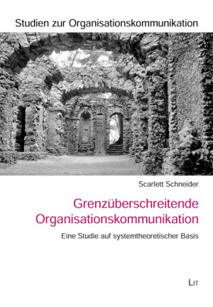 ISBN 9783643104809: Grenzüberschreitende Organisationskommunikation - Eine Studie auf systemtheoretischer Basis