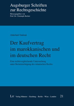 ISBN 9783643109880: Der Kaufvertrag im marokkanischen und im deutschen Recht: Eine rechtsvergleichende Untersuchung unte...