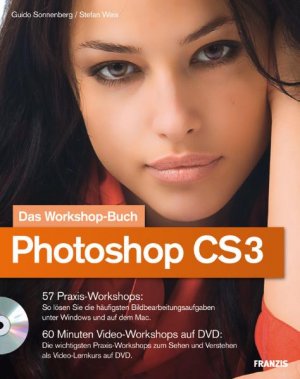 ISBN 9783645600088: PHOTOSHOP CS3. Das Workshop-Buch. 57 Praxis-Workshops. 60 Minuten Video-Workshops auf DVD. NEUWARE! einzellophaniert