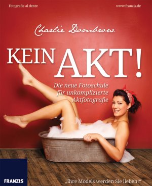 ISBN 9783645603737: Kein Akt! - Fotografie al dente