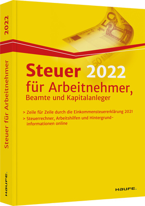 ISBN 9783648139080: Steuer 2022 für Arbeitnehmer, Beamte und Kapitalanleger