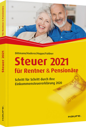 ISBN 9783648139226: Steuer 2021 für Rentner und Pensionäre – Schritt für Schritt durch Ihre Steuererklärung 2020