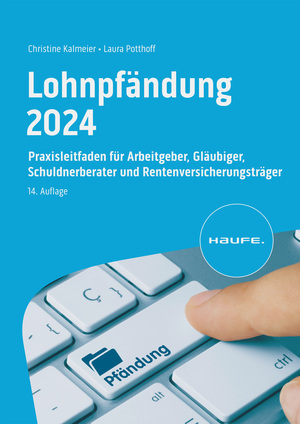 ISBN 9783648154991: Lohnpfändung 2024 | Praxisleitfaden für Arbeitgeber, Gläubiger, Schuldnerberater und Rentenversicherungsträger | Christine Kalmeier (u. a.) | Taschenbuch | Haufe Fachbuch | 240 S. | Deutsch | 2024