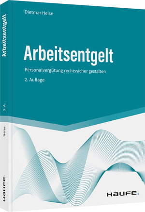 gebrauchtes Buch – Dietmar Heise – Arbeitsentgelt - Personalvergütung rechtssicher gestalten