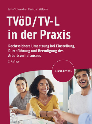 ISBN 9783648168752: TVöD/TV-L in der Praxis – Rechtssichere Umsetzung bei Einstellung, Durchführung und Beendigung des Arbeitsverhältnisses