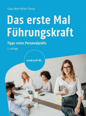 ISBN 9783648176474: Das erste Mal Führungskraft – Tipps eines Personalprofis