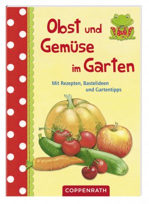 ISBN 9783649604648: Obst und Gemüse im Garten - Mit Rezepten, Bastelideen und Gartentipps (Verkaufseinheit)