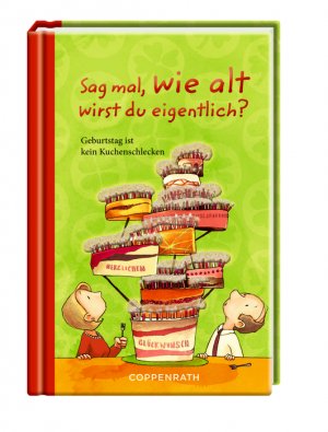 gebrauchtes Buch – Joëlle Tourlonias – Sag mal, wie alt wirst du eigentlich?: Geburtstag ist kein Kuchenschlecken (Geschenkbücher für Erwachsene)