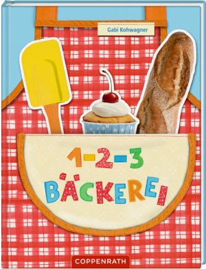 ISBN 9783649618256: 1-2-3 Bäckerei - Kinder backen Lieblingssachen