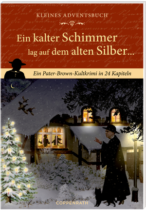 ISBN 9783649639411: Kleines Adventsbuch - Ein kalter Schimmer lag auf dem alten Silber ... / Ein Pater-Brown-Kultkrimi in 24 Kapiteln / Gilbert Keith Chesterton / Taschenbuch / 24 S. / Deutsch / 2021 / Coppenrath