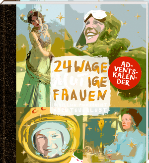 ISBN 9783649639428: Adventskalenderbuch zum Aufschneiden - 24 wageMutige Frauen - Rebellion, Pioniergeist, Abenteuerlust