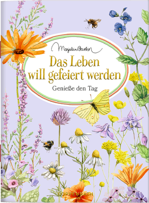 ISBN 9783649645757: Das Leben will gefeiert werden – Genieße den Tag