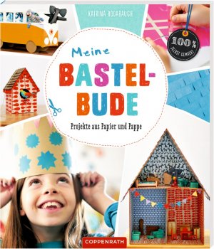 ISBN 9783649667933: Meine Bastelbude - Projekte aus Papier und Pappe