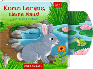 ISBN 9783649672173: Komm heraus, kleine Maus!: Bist du im Garten?