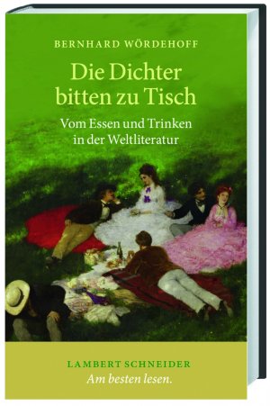 ISBN 9783650243003: Die Dichter bitten zu Tisch - Vom Essen und Trinken in der Weltliteratur